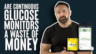 Thumbnail: Are Continuous Glucose Monitors a Waste of Money? | Educational Video | Biolayne