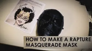 Thumbnail: How to Make a BioShock Rapture Masquerade Mask
