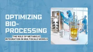 Thumbnail: Unlocking Bioprocess Potential: The New Era of Multiscale Modeling