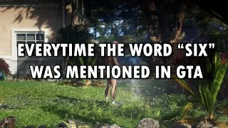 Thumbnail: Every Time the Word SIX is Mentioned in GTA