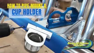 Thumbnail: PIPE-MOUNT CUP HOLDER TUTORIAL/BIRDSALLMARINE
