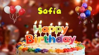Thumbnail: Happy Birthday 🎉 Sofía 🎈 Happy Birthday To You Song, Best Happy Birthday Wish Song
