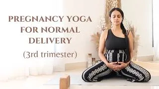 Thumbnail: Pregnancy Yoga for Normal Delivery & Smooth Labor | Vaginal Birth Preparation | 3rd Trimester