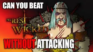 Thumbnail: Can you beat No Rest for the Wicked without attacking?