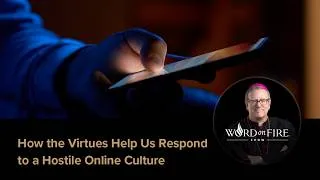 Thumbnail: How the Virtues Help Us Respond to an Increasingly Vicious Online Culture
