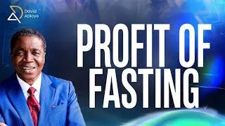 Thumbnail: What You're Really Gaining When You Fast — Bishop David Abioye