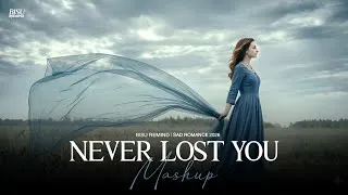 Thumbnail: Never Lost You Mashup | Sad Romance Chillout 2026 | Papon | Arijit Singh | BISU REMIND 