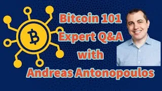 Thumbnail: Bitcoin 101: Expert Q&A with Andreas M. Antonopoulos