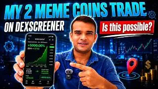 Thumbnail: My 2 Meme Coin Trades on DEXScreener | That Changed My Portfolio! 🔥