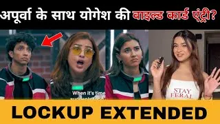 Thumbnail: Apoorva Mukhija Wildcard Entry | Yogesh Rawat में लेगा Wildcard Entry ? lockup 2 Big Update 