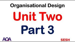 Thumbnail: 2.1: Organisational Design - AQA A Level Business (new 2026 spec) - Unit 2 Part 3