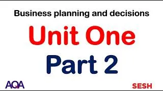 Thumbnail: 1.1: Business Planning & Decisions - AQA A Level Business (new 2026 spec) - Unit 1 Part 2