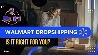 Thumbnail: Is Walmart Dropshipping right for you? | Dropship On Walmart For Beginners | Dropshipping Business