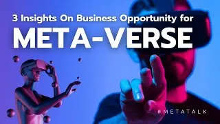 Thumbnail: Three Insights On the Business Opportunity for the Metaverse | Future of Metaverse Business