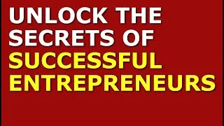 Thumbnail: Unlock the Secrets of Successful Entrepreneurs | Startup Company Advise