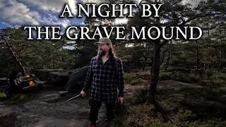 Thumbnail: Solo Camping by a 3,000-Year-Old Grave Mound