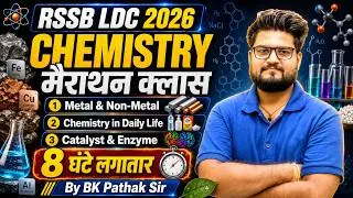 Thumbnail: RSSB LDC 2026 Chemistry Marathon | 8 घंटे लगातार | Most Important Science Topics by BK Pathak Sir