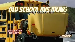 Thumbnail: ⨀ Old School Bus Idling Sounds for Sleep | Relaxing Diesel Engine Ambience – 12 Hours ⨀