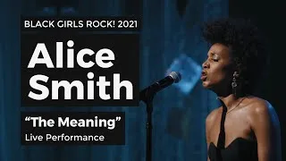 Thumbnail: Alice Smith - "The Meaning" (Live Performance) | BLACK GIRLS ROCK! 2021 🎤✨
