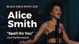 Thumbnail: Alice Smith - "Spell on You" (Live Performance) | BLACK GIRLS ROCK! 2021 🎤✨