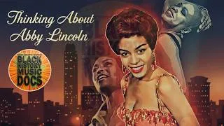 Thumbnail: 🎶 Thinking About Abby Lincoln | Black History Music Docs 🎶