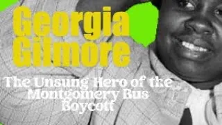 Thumbnail: Georgia Gilmore:  The Unsung Hero of the Montgomery Bus Boycott