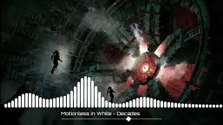 Thumbnail: Motionless in White - Decades (1 Hour)