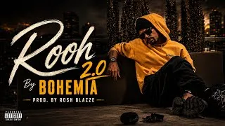Thumbnail: BOHEMIA - ROOH 2.0 (REPRISE VERSION) | PROD. BY ROSH BLAZZE | SAD ROMANTIC PUNJABI SONGS (2026)