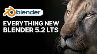 Thumbnail: What's New in Blender 5.2 LTS! Official Overview