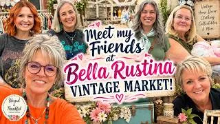Thumbnail: Meet My Friends at Bella Rustina Vintage Market!