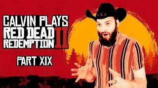 Thumbnail: Calvin Plays Red Dead Redemption 2 for the FIRST TIME - Part 19