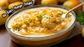Thumbnail: Mango Delight | Mango Arabian Pudding Recipe | Easy Mango Arabian Dessert | No Bake Dessert