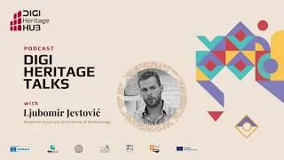 Thumbnail: DIGI Heritage Talks with Ljubomir Jevtović
