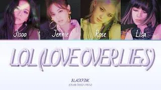 Thumbnail: [AI ORIGINAL] BLACKPINK - 'L.O.L [LOVE OVER LIES]' | COLOR CODED LYRICS