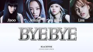 Thumbnail: [AI ORIGINAL] BLACKPINK - 'BYE BYE' | COLOR CODED LYRICS