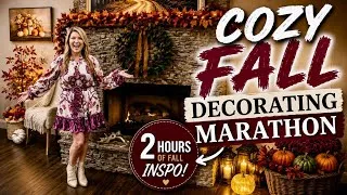 Thumbnail: 🍂 COZY FALL DECORATING MARATHON 2026 | 2 Hours of Whole House Fall Decorating Ideas & Inspiration