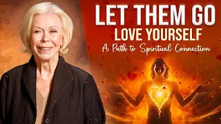 Thumbnail: Try This For 3 Days, Hidden Power Of Self Love & Your Emotions | Let Them Go! Louise Hay