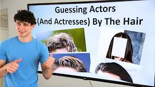 Thumbnail: Guessing Actors BY THE HAIR