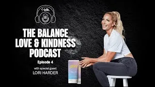 Thumbnail: LORI HARDER The Balance Love and Kindness Podcast by blk.