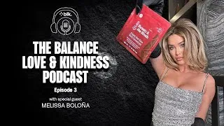 Thumbnail: MELISSA BOLONA The Balance Love and Kindness Podcast by blk.