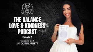 Thumbnail: JACQLYN BURNETT The Balance Love and Kindness Podcast by blk.