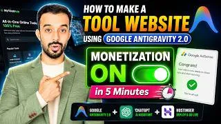 Thumbnail: I Got Monetized in Just 5 Minutes | How to Create a Tool Website using Google Antigravity 2.0