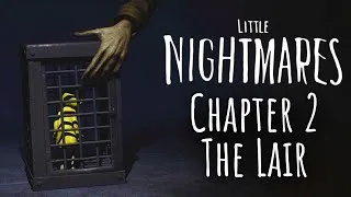 Thumbnail: Chapter 2: The Lair Guide | Little Nightmares Walkthrough [4K, 60FPS, Series X]