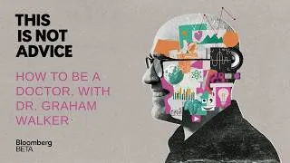 Thumbnail: How to be a Doctor, with Dr. Graham Walker