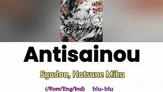 Thumbnail: Antisainou (アンチサイノウ) - syudou, Hatsune Miku Lyrics 