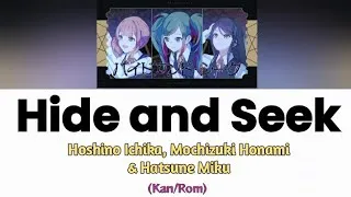 Thumbnail: ハイドアンド・シーク (Hide and Seek) - Hoshino Ichika, Mochizuki Honami, Hatsune Miku (Kan/Rom) Lyrics 