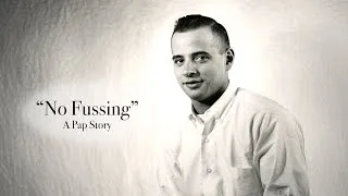 Thumbnail: No Fussing: A Pap Story | Feature Documentary