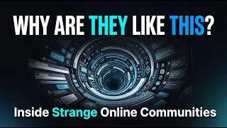 Thumbnail: Strange Online Communities Explained: The Hidden Psychology of Internet Rabbit Holes