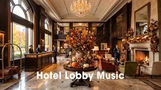 Thumbnail: Autumn Elegance | Sophisticated Jazz in a Luxury Hotel Lobby for Coffee, Reflection and Connection