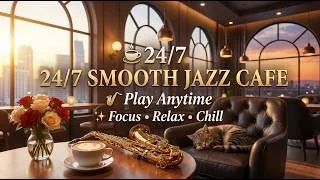Thumbnail: ☕ The 24/7 Smooth Jazz Cafe Everyone Plays on Repeat 🎷 Relaxing Music for Work, Study & Sleep